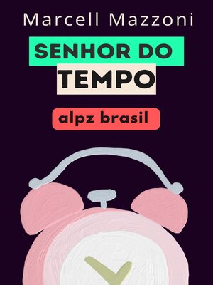 cover image of Senhor Do Tempo
